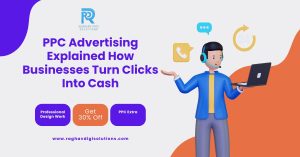 Read more about the article PPC Advertising Explained How Businesses Turn Clicks Into Cash
