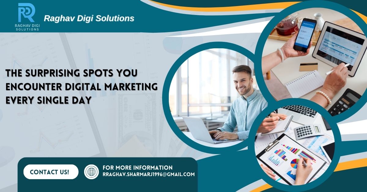 Read more about the article The Surprising Spots You Encounter Digital Marketing Every Day