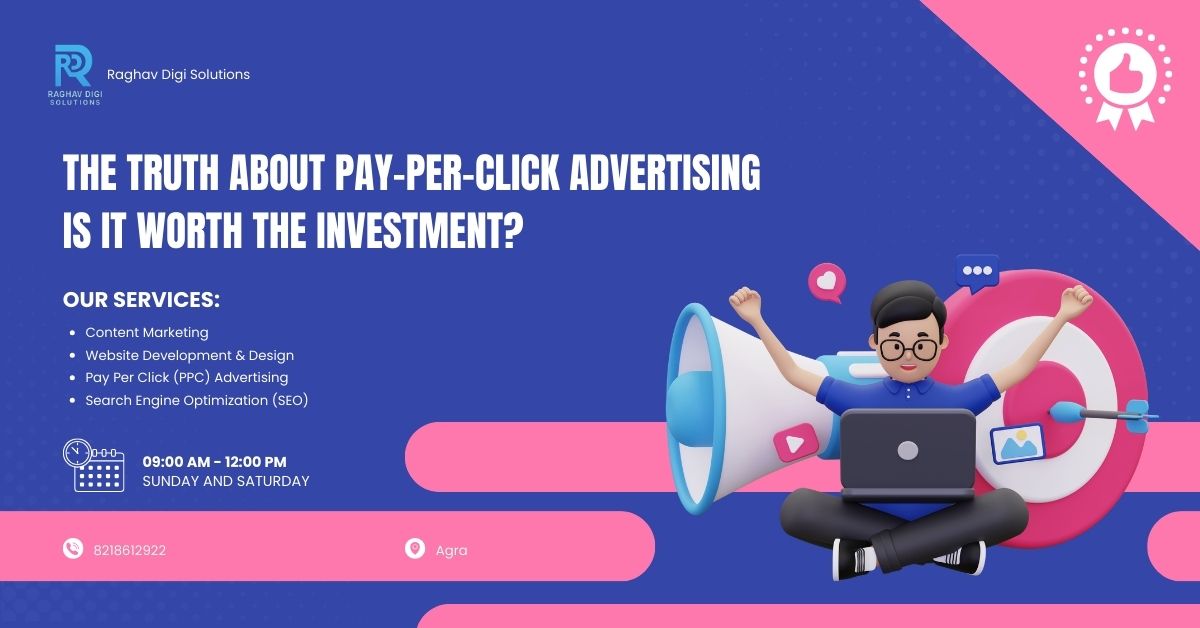 Read more about the article The Truth About PPC Advertising Is It Worth the Investment?
