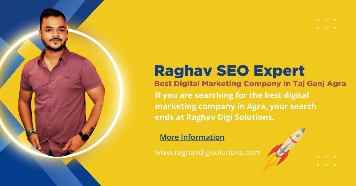 Read more about the article SEO Expert in Tajganj Agra – (Raghav Digi Solutions)